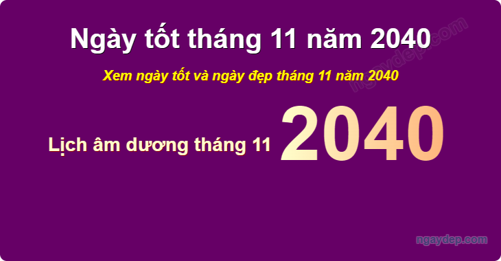 Xem ngày tốt xấu tháng 11 năm 2040