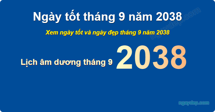 Xem ngày tốt xấu tháng 9 năm 2038