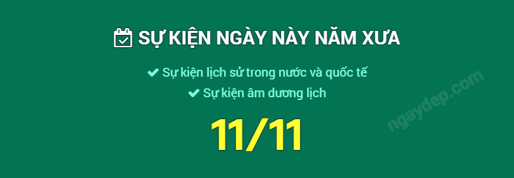 Sự kiện ngày này năm xưa ngày 11/11
