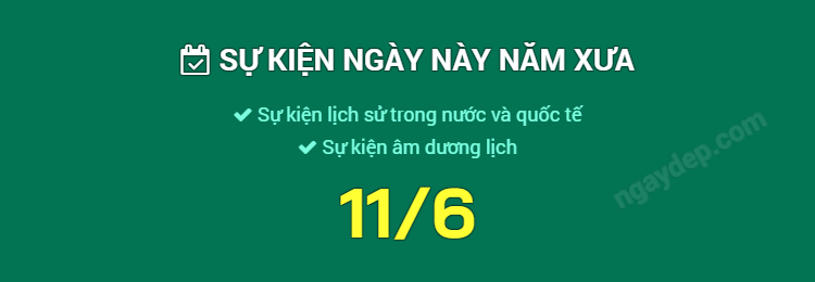 Sự kiện ngày này năm xưa ngày 11/6