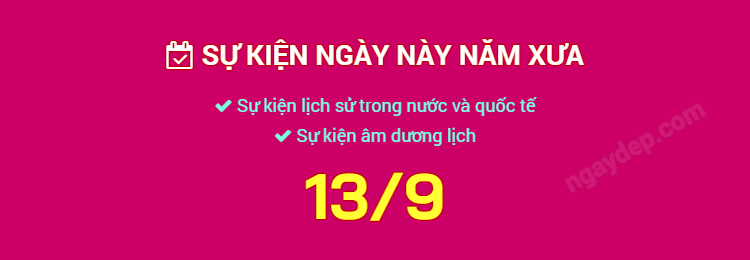 Sự kiện ngày này năm xưa ngày 13/9