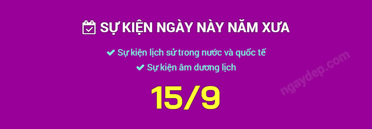 Sự kiện ngày này năm xưa ngày 15/9