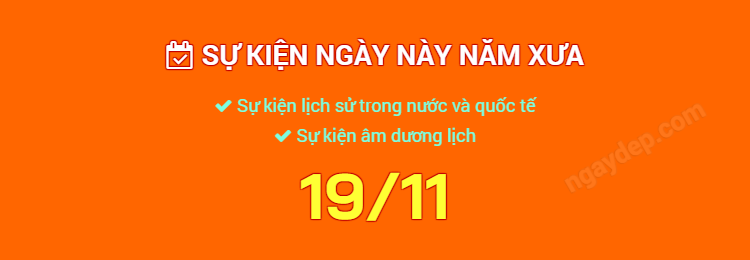 Sự kiện ngày này năm xưa ngày 19/11