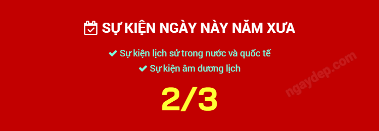 Sự kiện ngày này năm xưa ngày 2/3