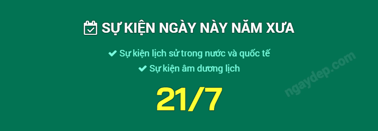 Sự kiện ngày này năm xưa ngày 21/7