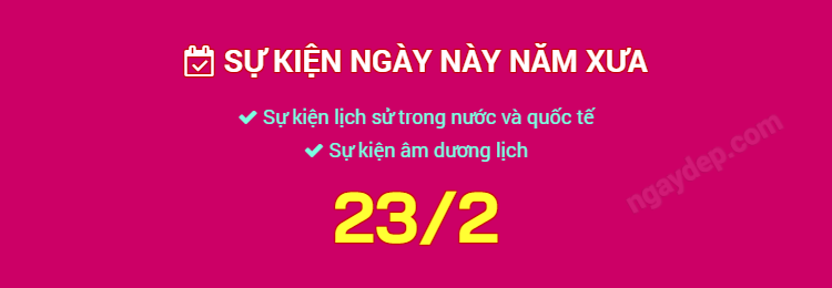Sự kiện ngày này năm xưa ngày 23/2