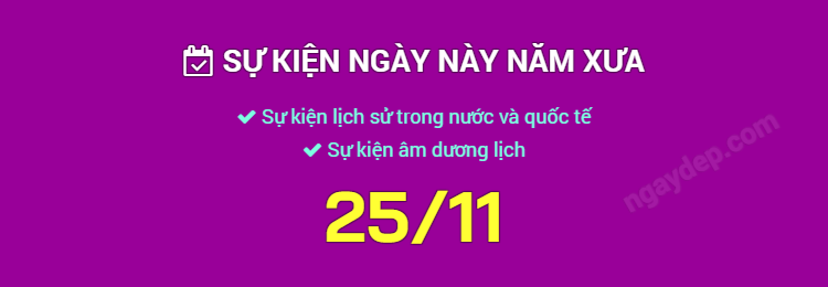 Sự kiện ngày này năm xưa ngày 25/11