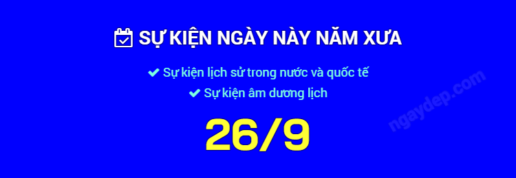 Sự kiện ngày này năm xưa ngày 26/9