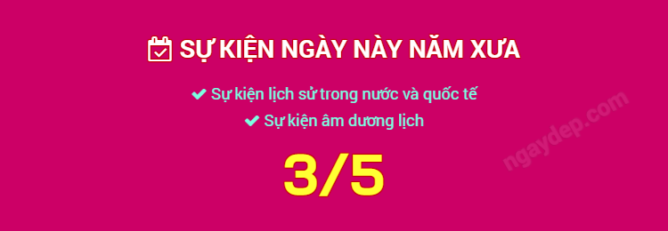 Sự kiện ngày này năm xưa ngày 3/5