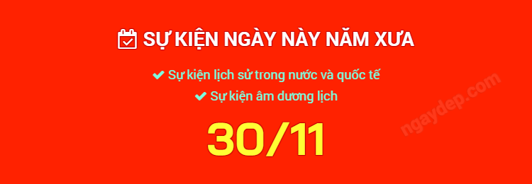 Sự kiện ngày này năm xưa ngày 30/11