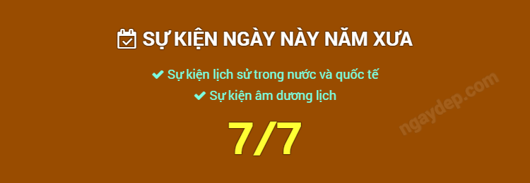 Sự kiện ngày này năm xưa ngày 7/7