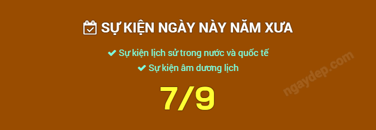 Sự kiện ngày này năm xưa ngày 7/9