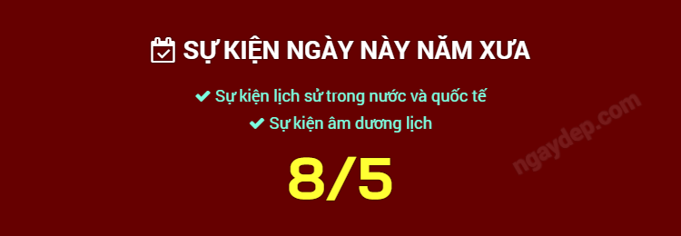 Sự kiện ngày này năm xưa ngày 8/5