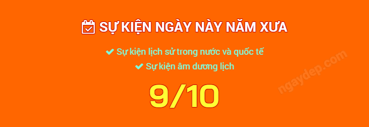 Sự kiện ngày này năm xưa ngày 9/10