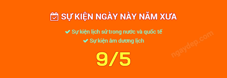 Sự kiện ngày này năm xưa ngày 9/5