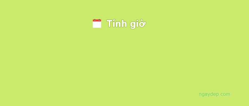 Từ 6h đến 24h bằng bao nhiêu tiếng