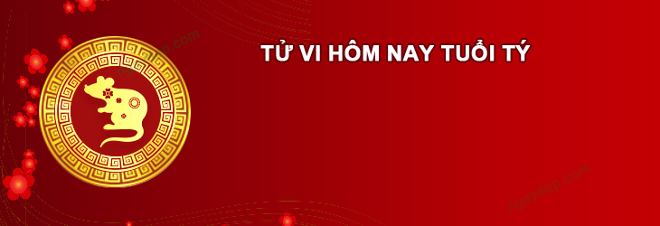 Tử vi hôm nay Tuổi Tý