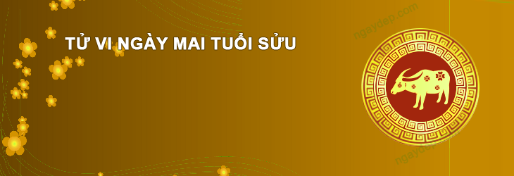 Tử vi ngày mai Tuổi Sửu