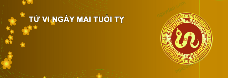 Tử vi ngày mai Tuổi Tỵ