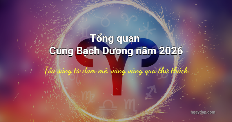 Tử vi 2026 Bạch Dương