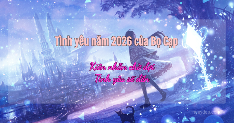 Tình yêu năm 2026 của Bọ Cạp: Kiên nhẫn chờ đợi, tình yêu sẽ đến width=